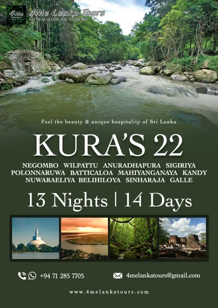 KuRa's 22 srilanka tour itinerary Negombo, Wilpattu, Anuradhapura, Sigiriya, Polonnaruwa, Batticaloa, Mahiyanganaya, Kandy, Nuwaraeliya, Belihiloya, Sinharaja & Galle