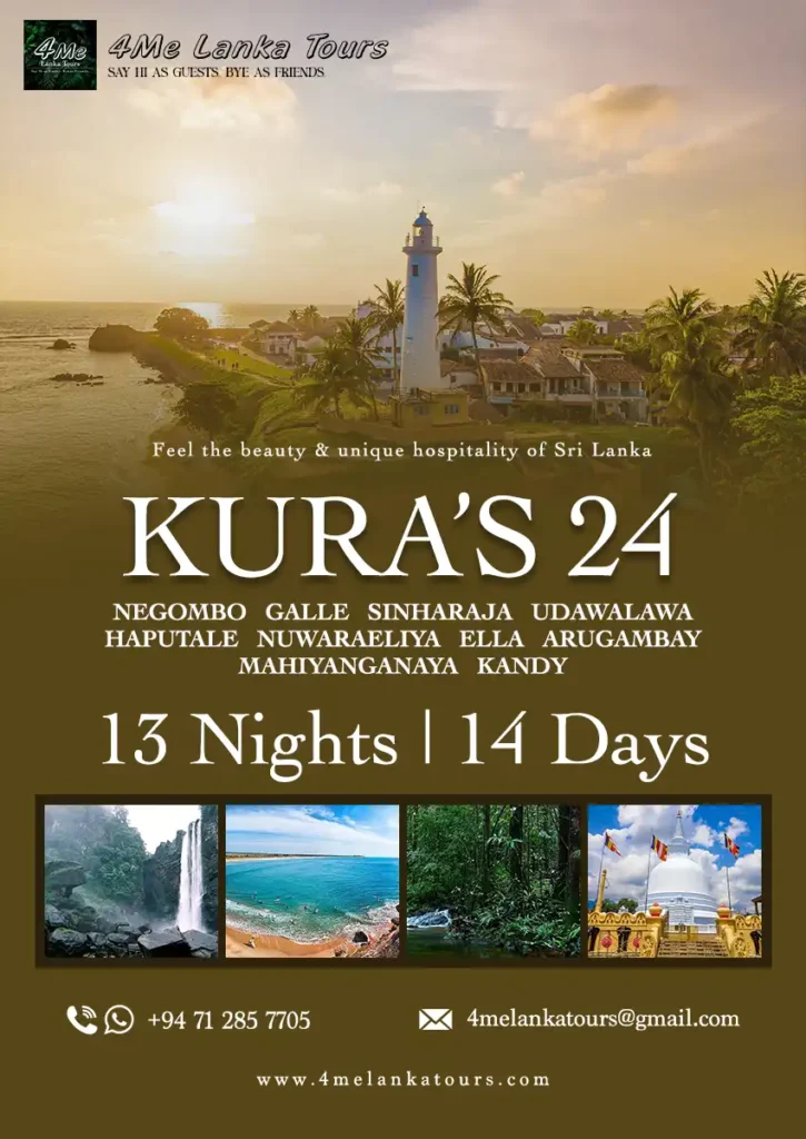 KuRa's 24 srilanka tour itinerary Negombo, Galle, Sinharaja, Udawalawa, Haputale, Nuwaraeliya, Ella, Arugambay, Mahiyanganaya & Kandy